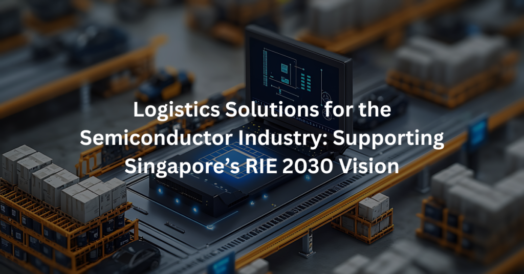 Logistics Solutions for the Semiconductor Industry